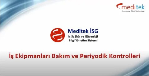 İş Ekipmanlarının Bakım ve Periyodik Kontrolleri	